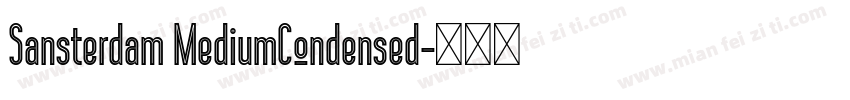 Sansterdam MediumCondensed字体转换